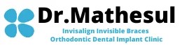 Dr.Mathesul Invisalign Orthodontist Braces & Dental Implant Clinic|Clinics|Medical Services